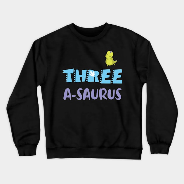 Family Dinosaur Matching 3rd Birthday Tee three-A-Saurus Gift For Boys Kids toddlers Crewneck Sweatshirt by Patch Things All